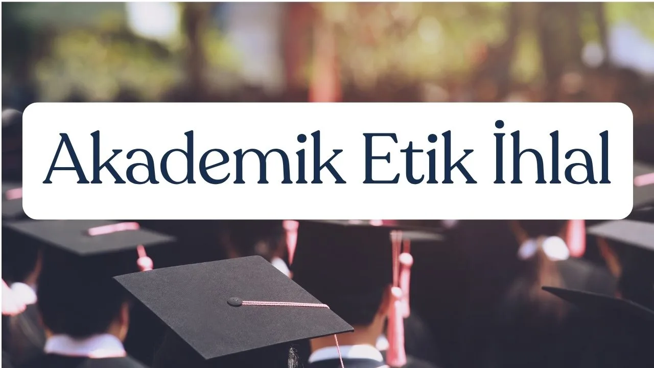 Akademik Etik İhlali