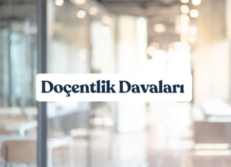 doçentlik davaları